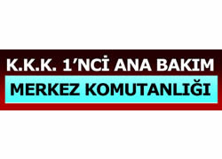 K.K.K. 1'NCİ ANA BAKIM MERKEZ KOMUTANLIĞI